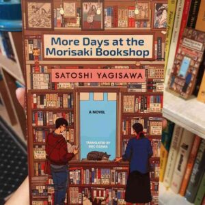 More Days At morisaki book shop BY Satoshi Yagisawa