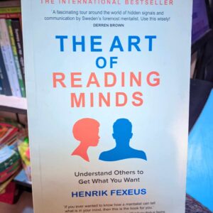 The Art of Reading Minds: How to Understand and Influence Others Without Them Noticing
by Henrik Fexeus, Qarie Marshall, et al. (Paper Back)