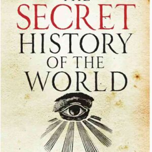 The Secret History of the World by Jonathan Black (Paper Back)