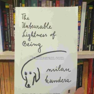 The Unbearable Lightness of Being : Milan Kundera (Hard cover)