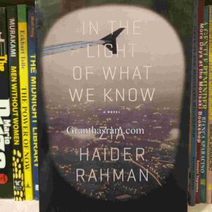 The Light of what we know by Zia haider Rahman (Paper Back)