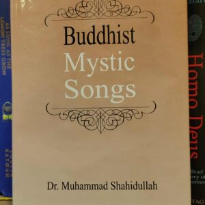 Buddhist mystic songs by Dr. Muhammad Shahidullah